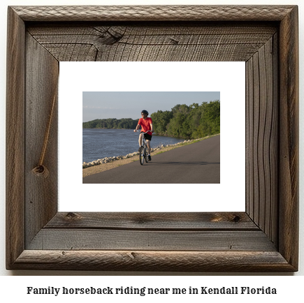 family horseback riding near me in Kendall, Florida